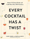 Front cover of the book Every Cocktail Has A Twist